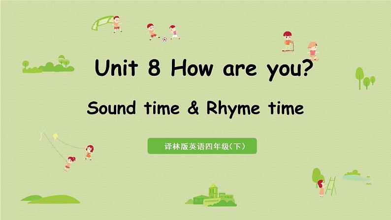 英语译林四（下）Uni8 第3课时 Sound time & Rhyme time第1页