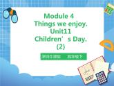 Unit11 Children's Day 第二课时(课件+教案)
