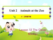 2020-2021学年Lesson 12 The Clever Monkey公开课课件ppt