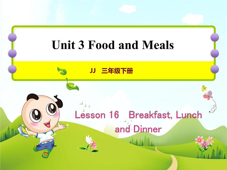 冀教版（三起点）三下 Lesson 16   Breakfast, Lunch and Dinner 课件+教案+素材01