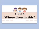 （多課時(shí)）牛津譯林版英語四下 Unit 6 Whose dress課件+音頻＋素材