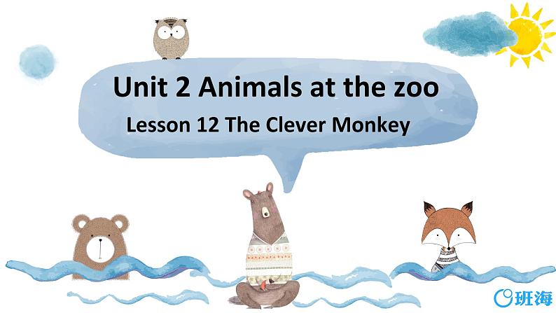 冀教版（新）三下-Unit 2 Lesson 12 The Clever Monkey.【优质课件】第1页