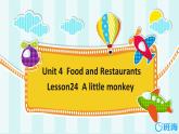 冀教版（新）三下-Unit 4 Lesson24  A little monkey【优质课件】
