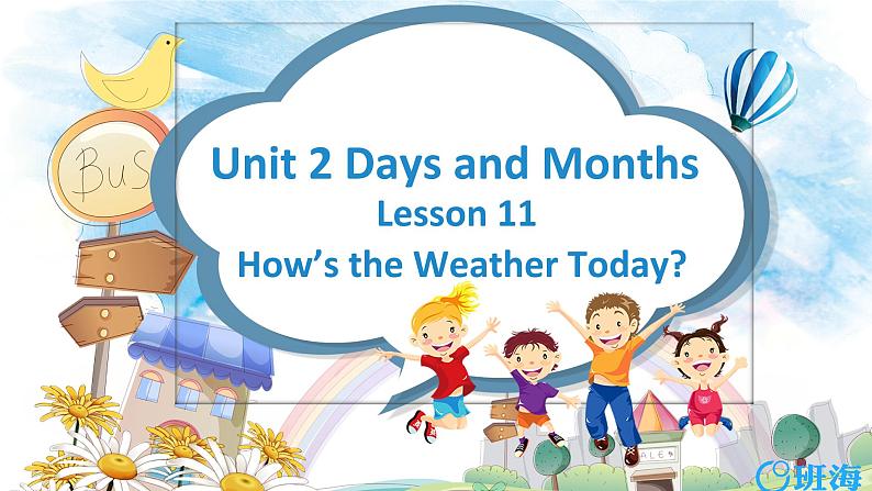 冀教版（新）四下-Unit 2 Lesson11 How 's the Weather Today  【优质课件】第1页