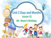 冀教版（新）四下-Unit 2 Lesson12 Mr. Moon's Birthday【优质课件】