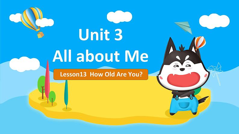 冀教版（新）四下-Unit 3 Lesson 13 How Old Are You【优质课件】01