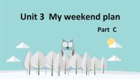 小学英语人教版 (PEP)六年级上册Unit 3 My weekend plan Part C一等奖课件ppt