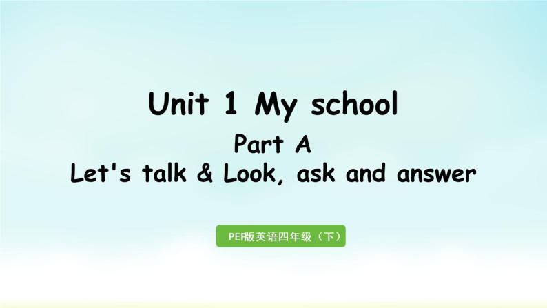 人教版四年级英语下册 Unit 1 Part A 第1课时Let's talk & Look，ask and answer 课件01