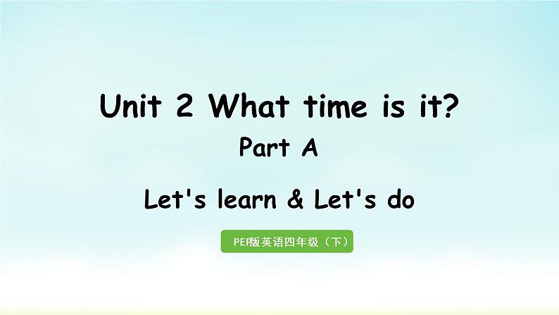 人教版四年级英语下册 Unit 2 Part A 第2课时 Let's learn & Let's do 课件01