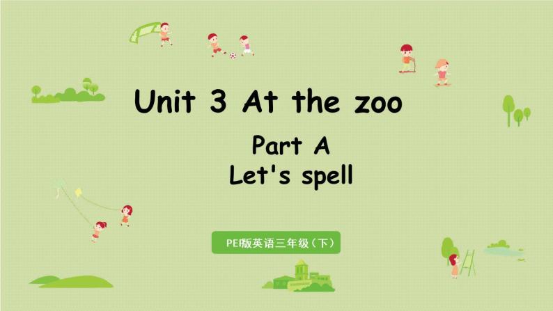 人教版三年级英语下册 Unit3 Part A 第3课时Let's spell 课件01