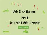 人教版三年级英语下册 Unit3 Part B 第4课时Let's talk & Make a monster 课件