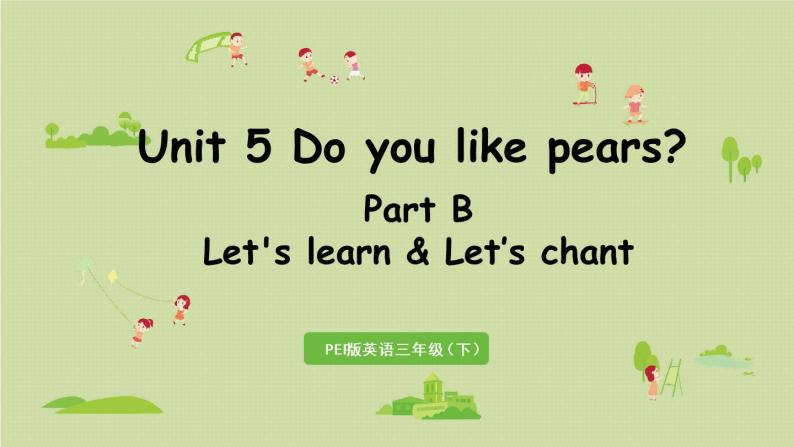 人教版三年级英语下册 Unit5 第5课时Part B Let's Learn & Let's chant 课件01