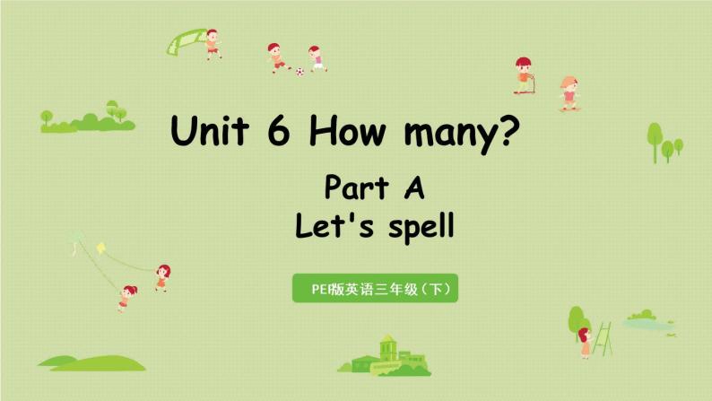 人教版三年级英语下册 Unit6 Part A 第3课时Let's spell课件PPT01