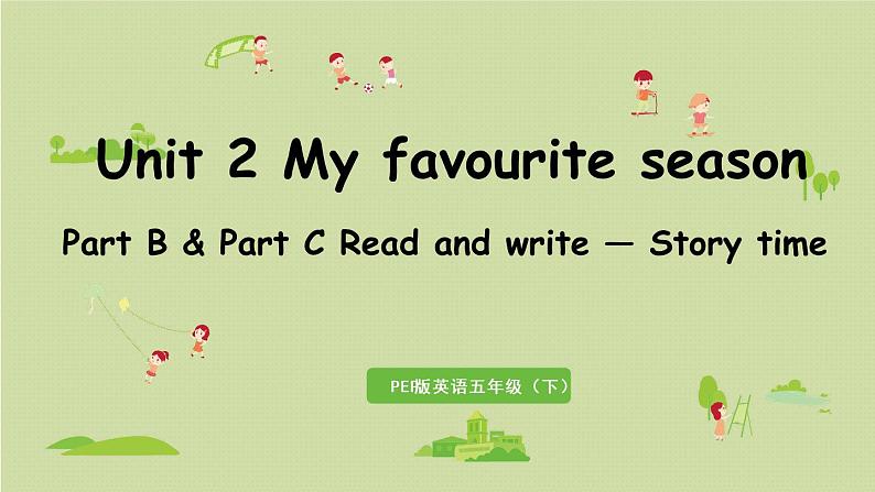 人教版五年级英语下册 Unit2 Part B&Part C 第6课时 Read and write — Story time 课件01