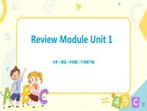 外研版（三起）六年级下册《Review Module Unit 1》课件+教案+练习