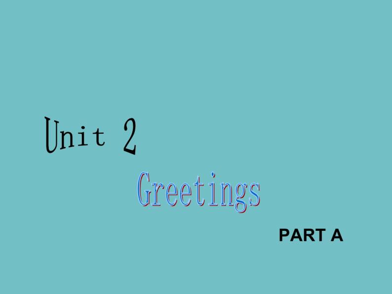 闽教版（三年级起点）小学英语三年级上册 Unit 2 Greetings Part A_(1) 课件01
