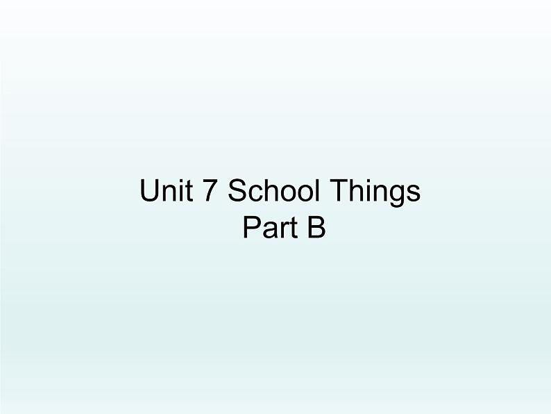 闽教版（三年级起点）小学英语三年级上册 Unit 7 School Things Part B_(1) 课件01