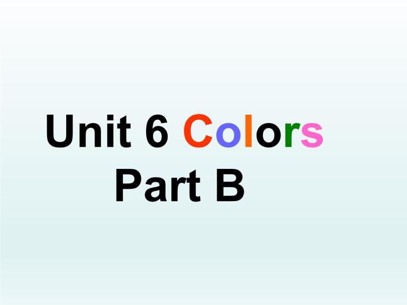 闽教版（三年级起点）小学英语三年级上册 Unit 6 Colors- Part B_ 课件01