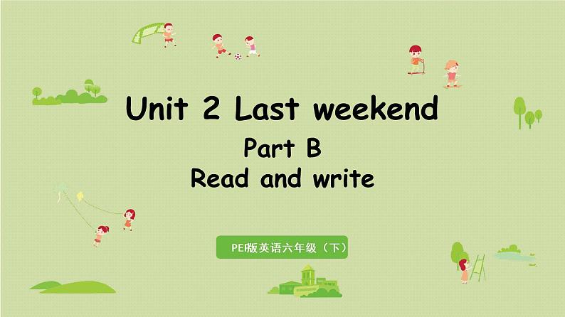 1人教六（下） Unit2 Part A 第五课时Read and write 1第1页