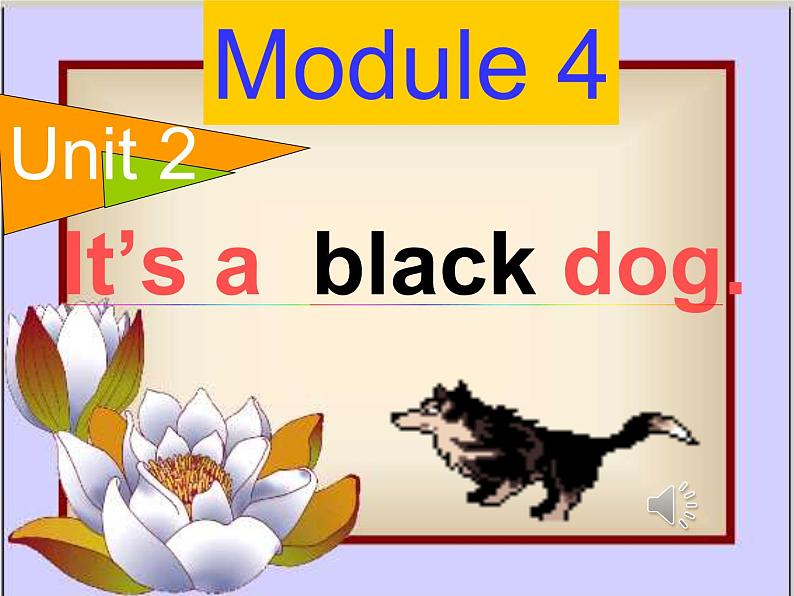 外研版（三起）英语三年级上册Module 4 Unit 2 It's a black dog. 课件01