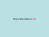 外研版（一起）英语五年级上册 Module 5 Unit 2 Amy's blue dress is wet._（课件）