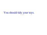 外研版（一起）英語五年級上冊 Module 10  Unit 1  You should tidy your toys._（課件）