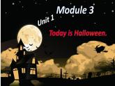 外研版（一起）英语五年级上册 Module 3 Unit 1  Today is Halloween.（课件）