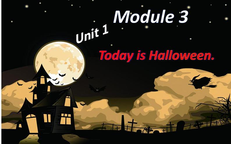 外研版（一起）英语五年级上册 Module 3 Unit 1  Today is Halloween.（课件）01