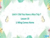 冀教版（新）五下 Unit 4 Lesson19 Li Ming Comes Home【优质课件+教案】