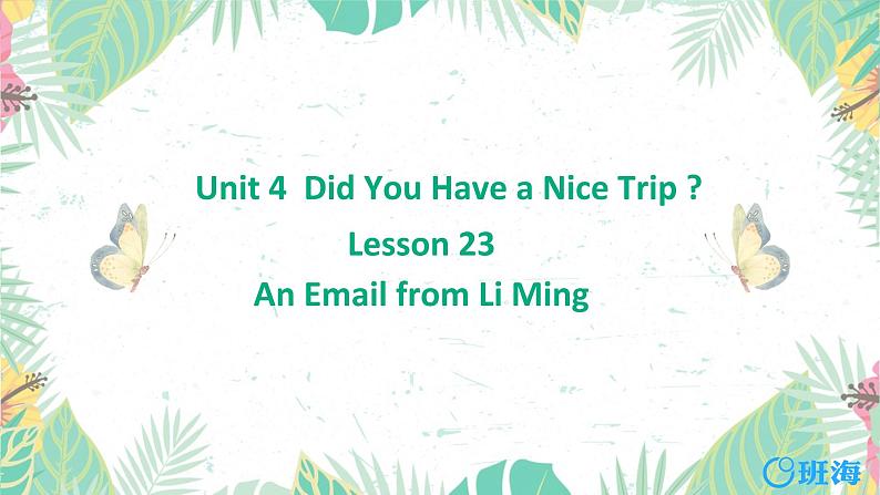 冀教版（新）五下 Unit 4 Lesson23 An Email from Li Ming【优质课件+教案】01