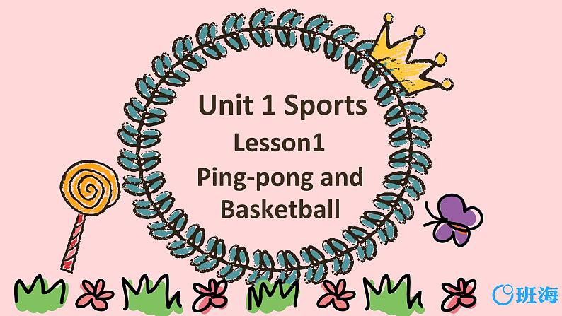 冀教版（新）六下-Unit 1 Lesson 1 Ping-pong and Basketball【优质课件】01