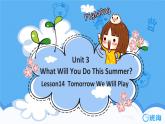 冀教版（新）六下-Unit 3 Lesson 14 Tomorrow We Will Play【優(yōu)質課件】
