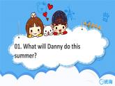 冀教版（新）六下-Unit 3 Lesson 17 Danny's Summer Holiday【优质课件】