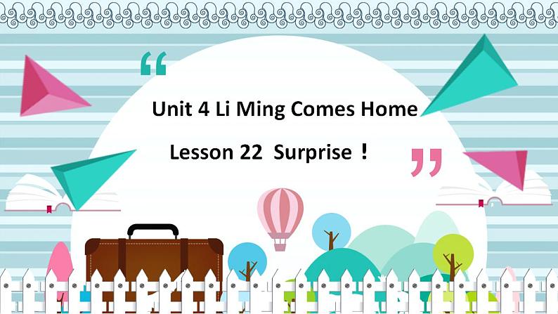 冀教版（新）六下-Unit 4 Lesson22 Surprise【优质课件】01