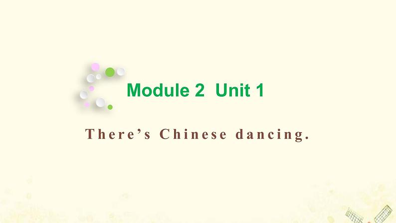 六年级英语上册Module2Unit1There'sChinesedancing教学课件外研版三起01