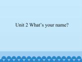 沪教版英语三年级上册（试用版） Module 1 Unit 2  What's your name_（课件）