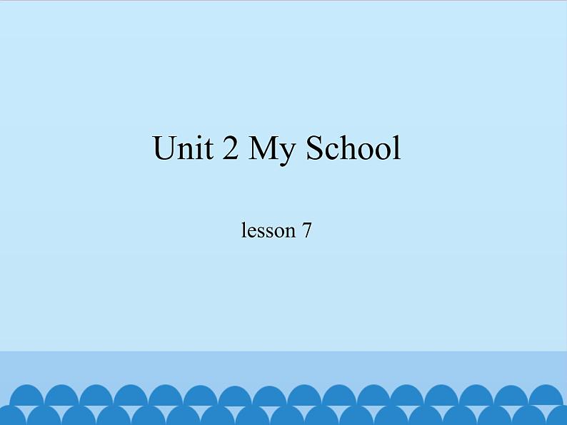 冀教版（一起）英语一年级上册 Unit 2 My School-lesson 7_课件101