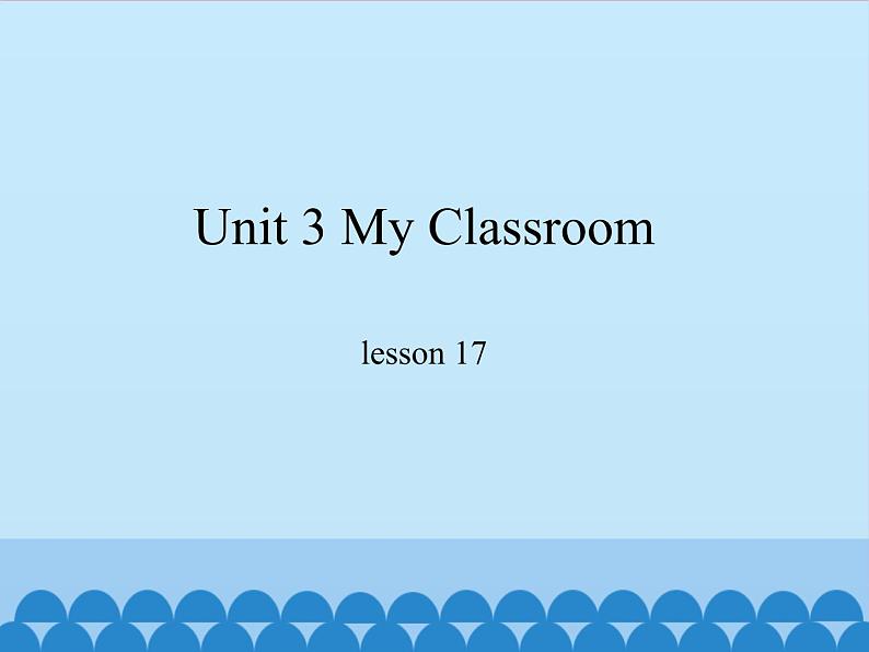 冀教版（一起）英语一年级上册 Unit 3 My Classroom-lesson 17_课件101