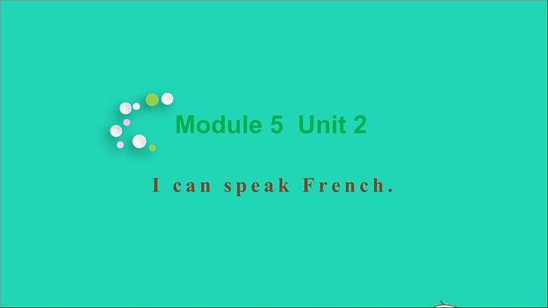 外研版六年级英语上册Module5Unit2IcanspeakFrench教学课件01