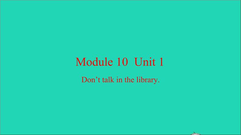 外研版六年级英语上册Module10Unit1Don'ttalkinthelibrary习题课件201