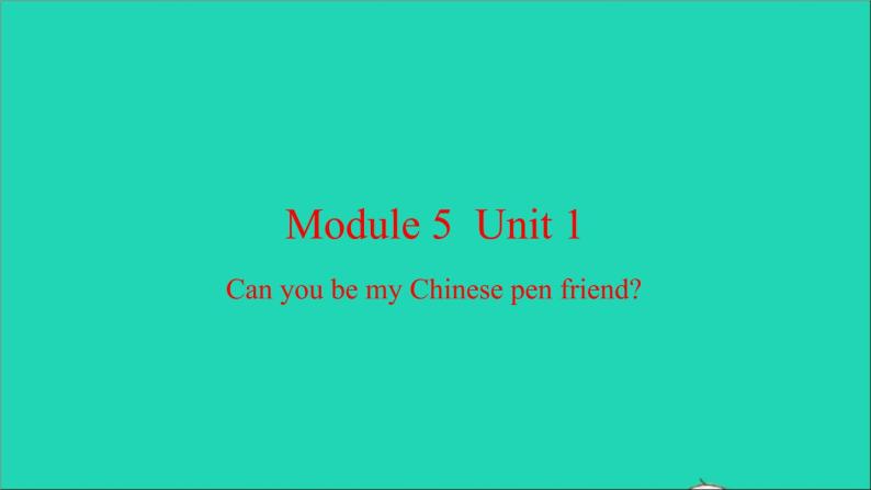 外研版六年级英语上册Module5Unit1CanyoubemyChinesepenfriend习题课件01