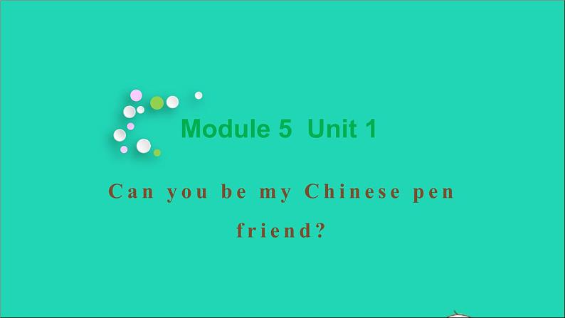 外研版六年级英语上册Module5Unit1CanyoubemyChinesepenfriend教学课件第1页