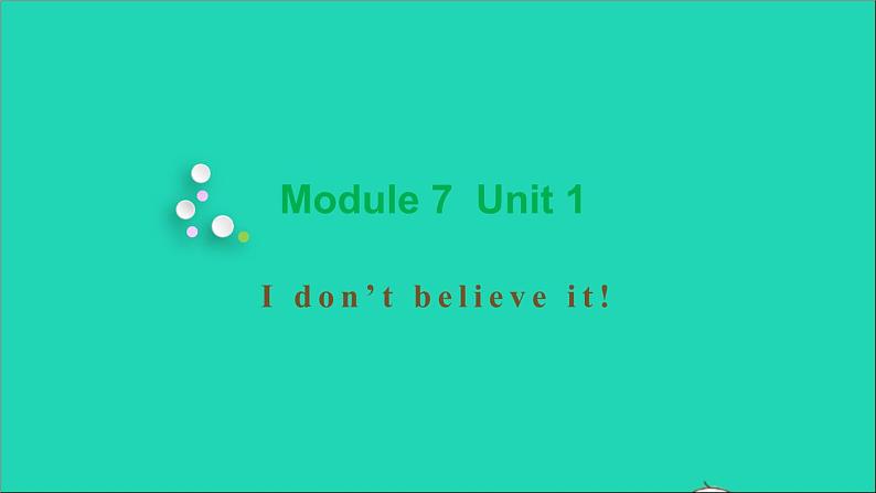 外研版六年级英语上册Module7Unit1Idon 'tbelieveit教学课件第1页