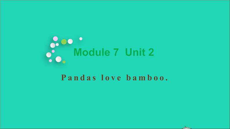 外研版六年级英语上册Module7Unit2Pandaslovebamboo教学课件第1页