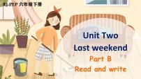 小学英语人教版 (PEP)六年级下册Unit 2 Last weekend Part B多媒体教学ppt课件