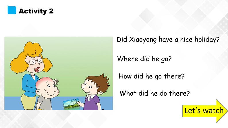 Module9 Unit 2Did you have a nice holi课件第7页