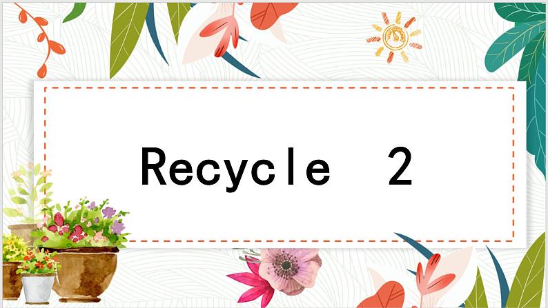 Recycle  2课件PPT01