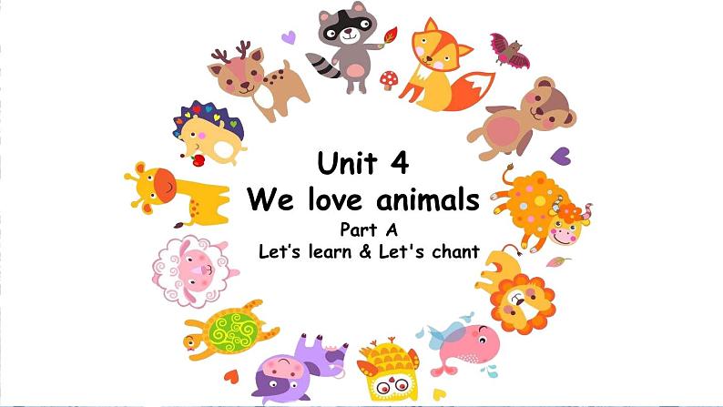 Unit 4 We love animals  A Let's learn & Let's chant-2021-2022学年三年级英语上册 课件（共25张PPT）01