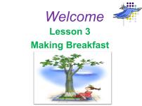 英语六年级上册lesson3 Making Breakfast授课课件ppt