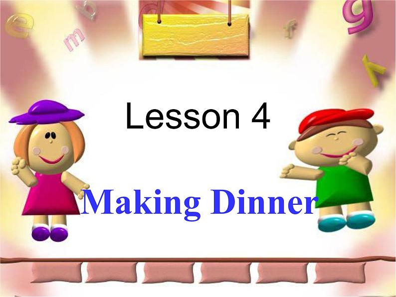 Lesson 4 Making Dinner课件101